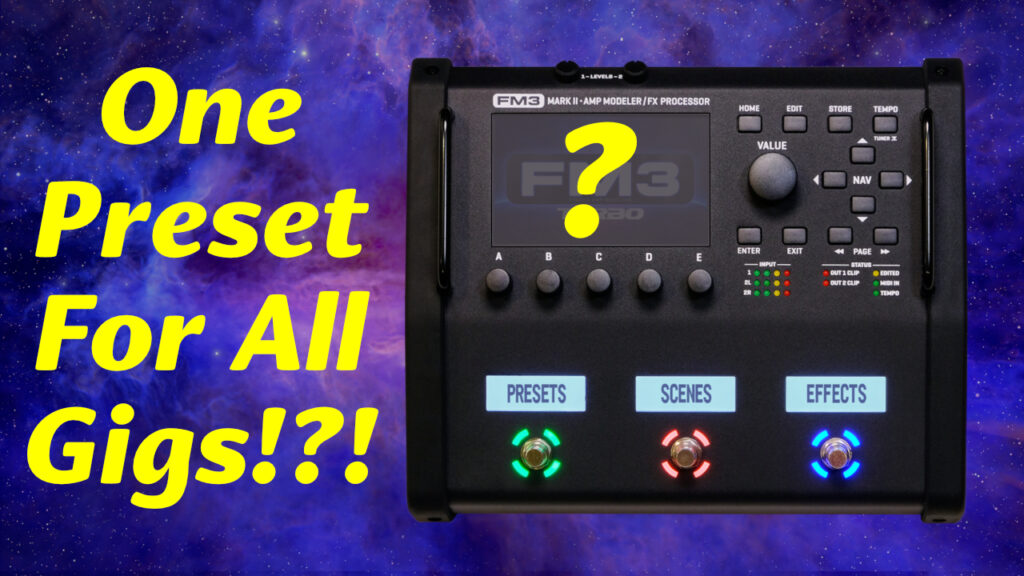 One Fractal Audio Fm3 Preset For All Gigs